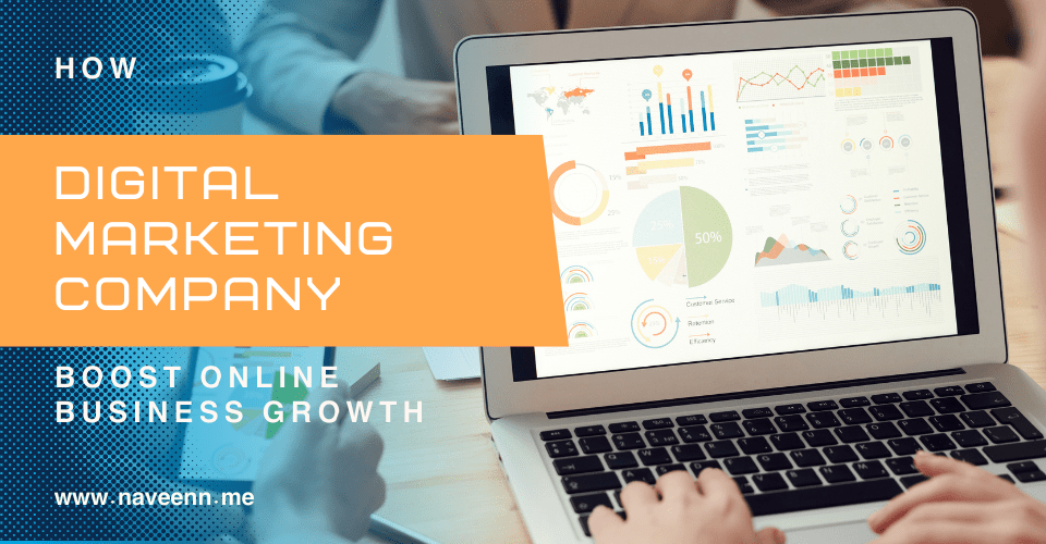 How Digital Marketing Company Boost Online Business Growth