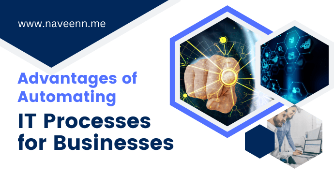 Advantages of Automating IT Processes for Businesses