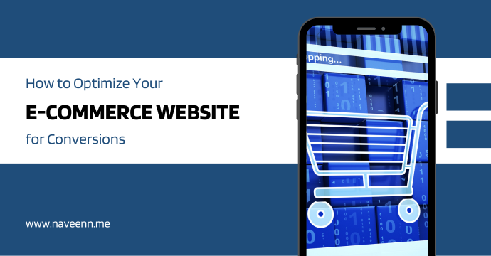 How to Optimize Your E-Commerce Website for Conversions